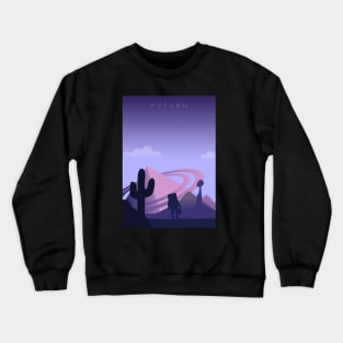 Astronaut going to PYTURN Crewneck Sweatshirt